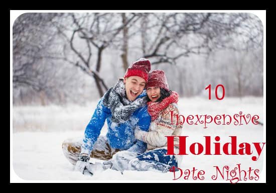 10 Inexpensive Holiday Date Nights